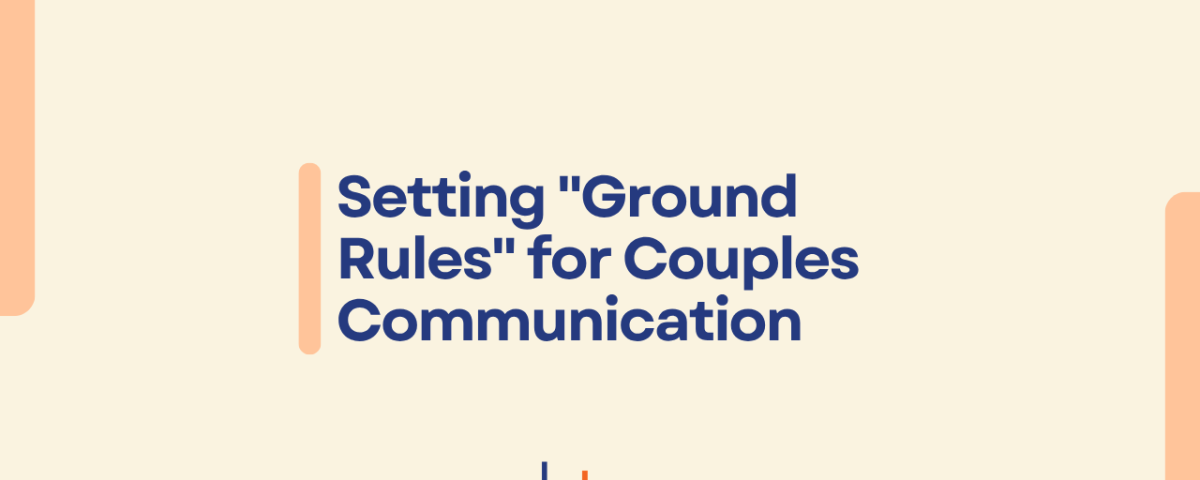 Setting "Ground Rules" for Couples Communication - CBT Professionals psychology blog graphic