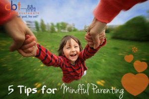 5 Tips for Mindful Parenting