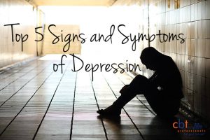 Top 5 Signs and Symptoms of Depression - Psychologist Gold Coast - CBT ...