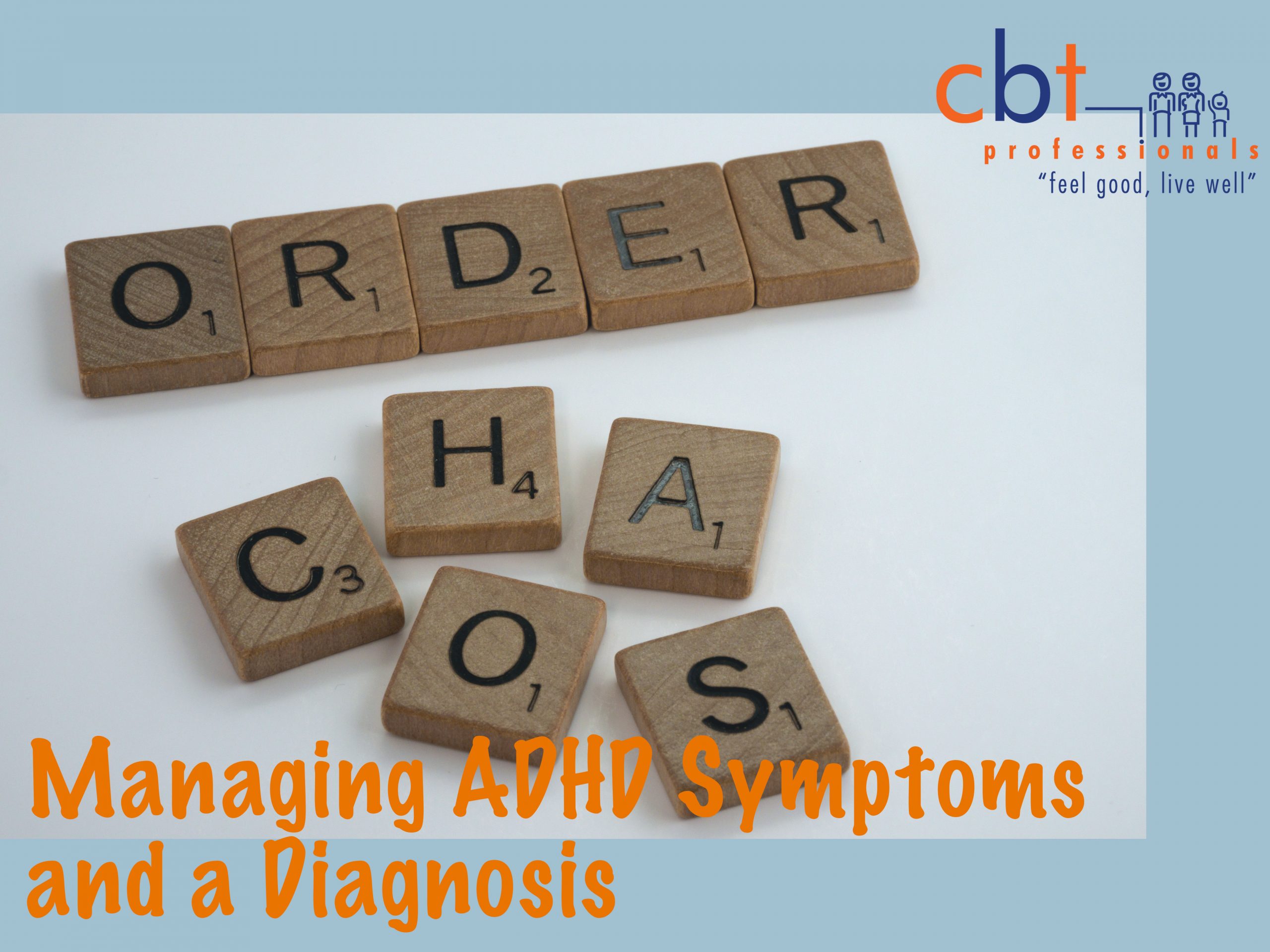 Chaos to Order Adult ADHD Symptoms and Diagnoses Psychologist Gold Coast CBT Professionals