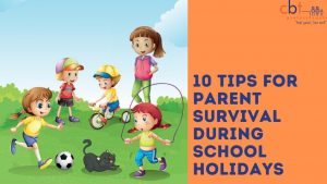 Tips for Parent Survival during school holidays