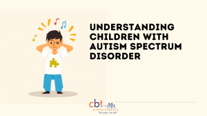 Understanding Autism Spectrum Disorder