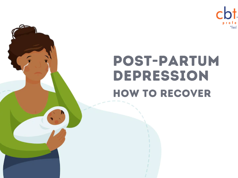 Post-Partum Depression and How to Recover