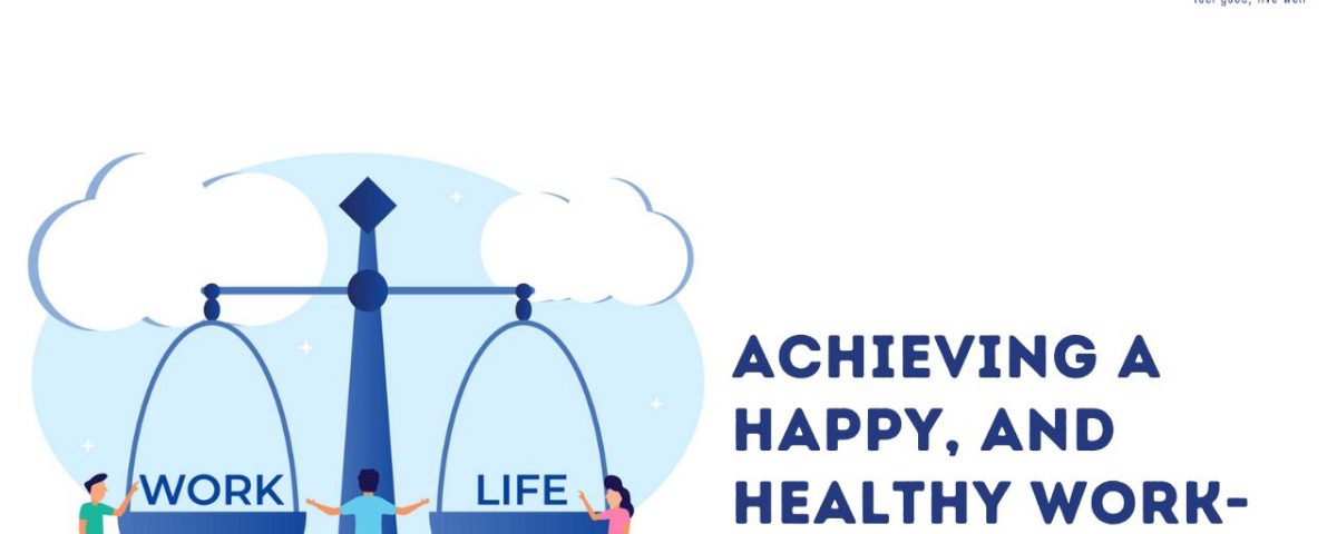 Achieving a happy and healthy work-life balance
