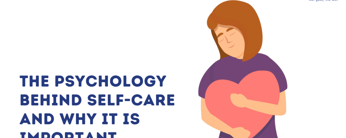 The Psychology Behind Self-Care and Why It Is Important