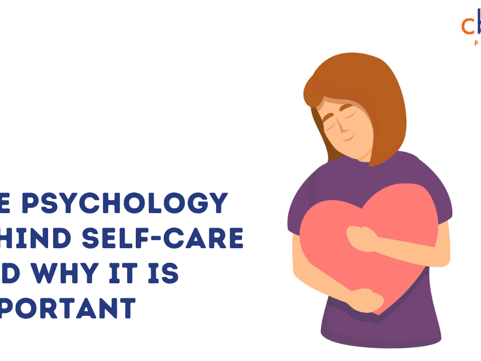 The Psychology Behind Self-Care and Why It Is Important