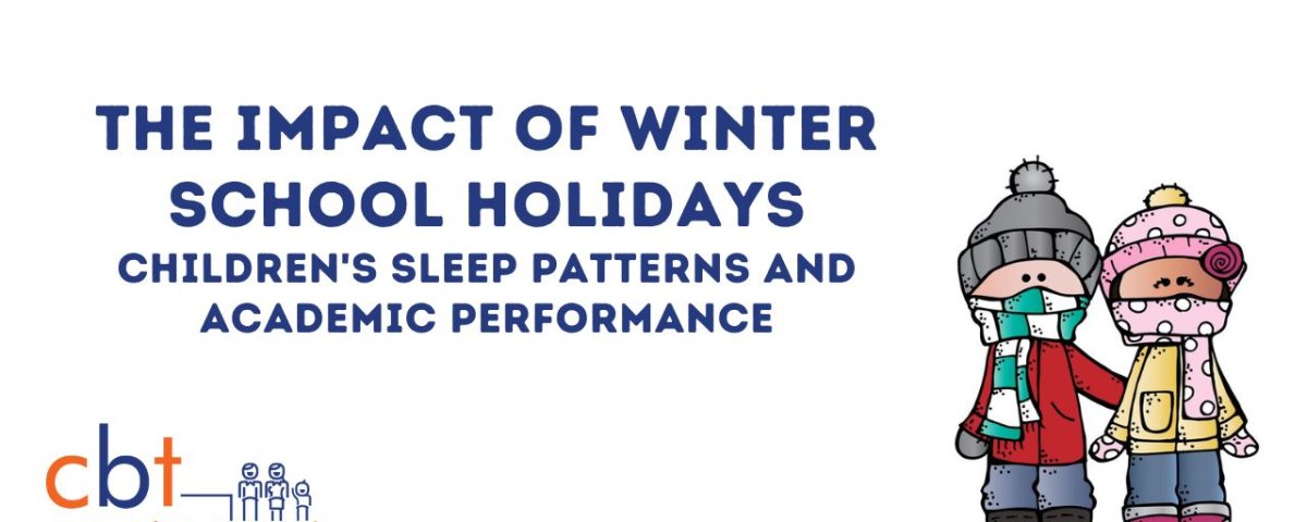 The Impact of Winter School Holidays on Children's Sleep Patterns and Academic Performance
