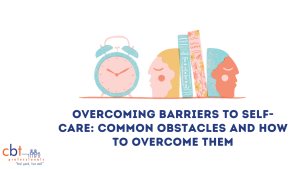 Overcoming Barriers to Self-Care