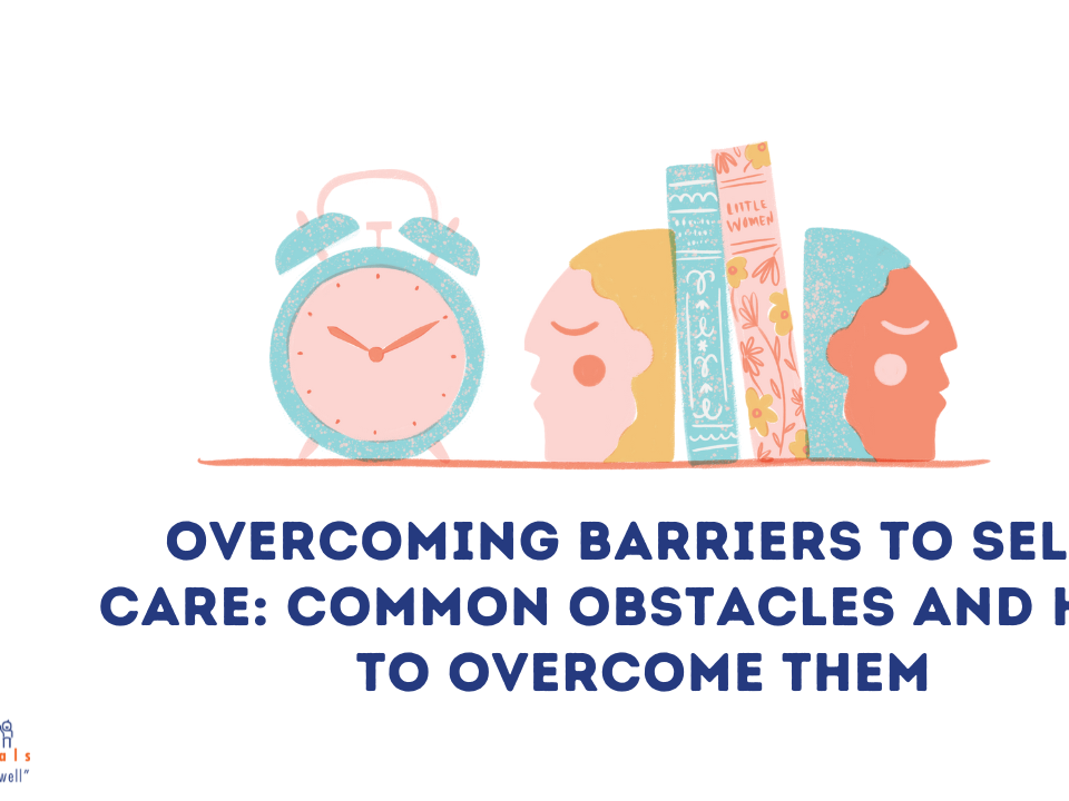Overcoming Barriers to Self-Care