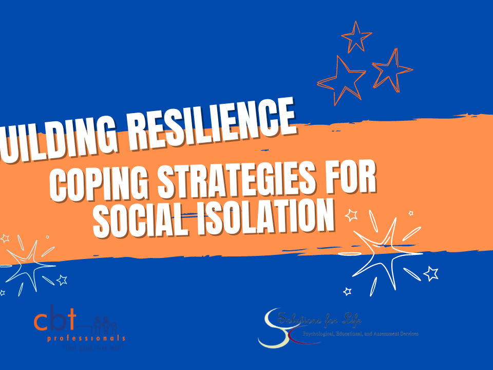 Building Resilience: Coping Strategies for Social Isolation