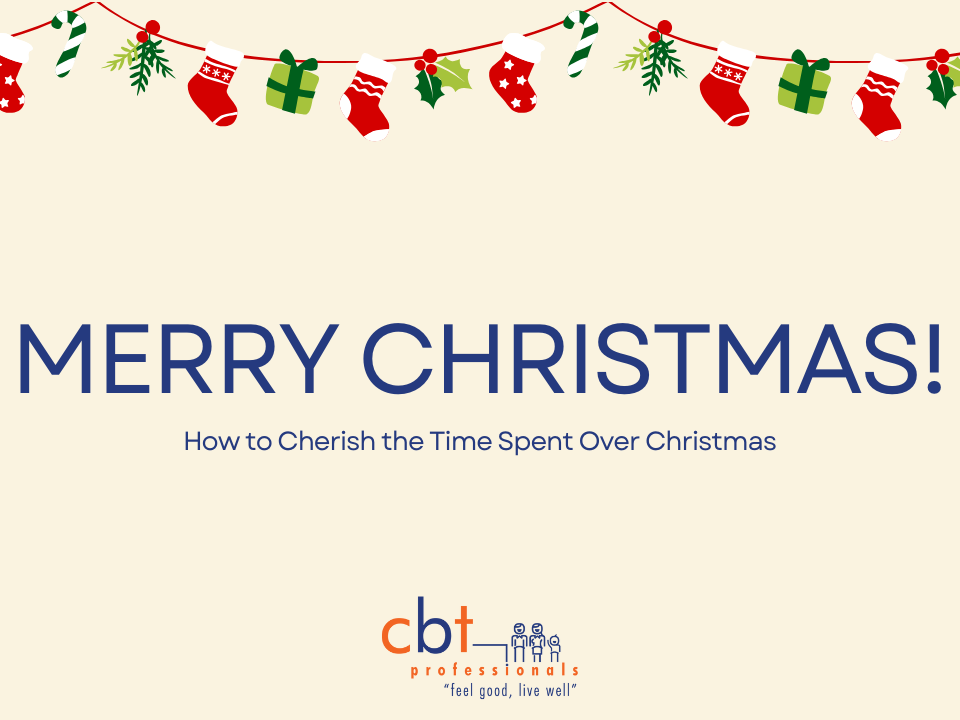 Merry Christmas Blog: How to Cherish the Time Spent Over Christmas