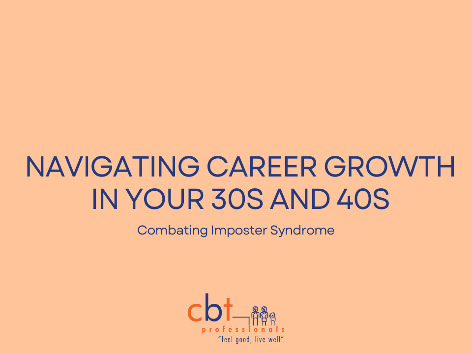 Navigating Career Growth in Your 30s and 40s: Combating Imposter Syndrome