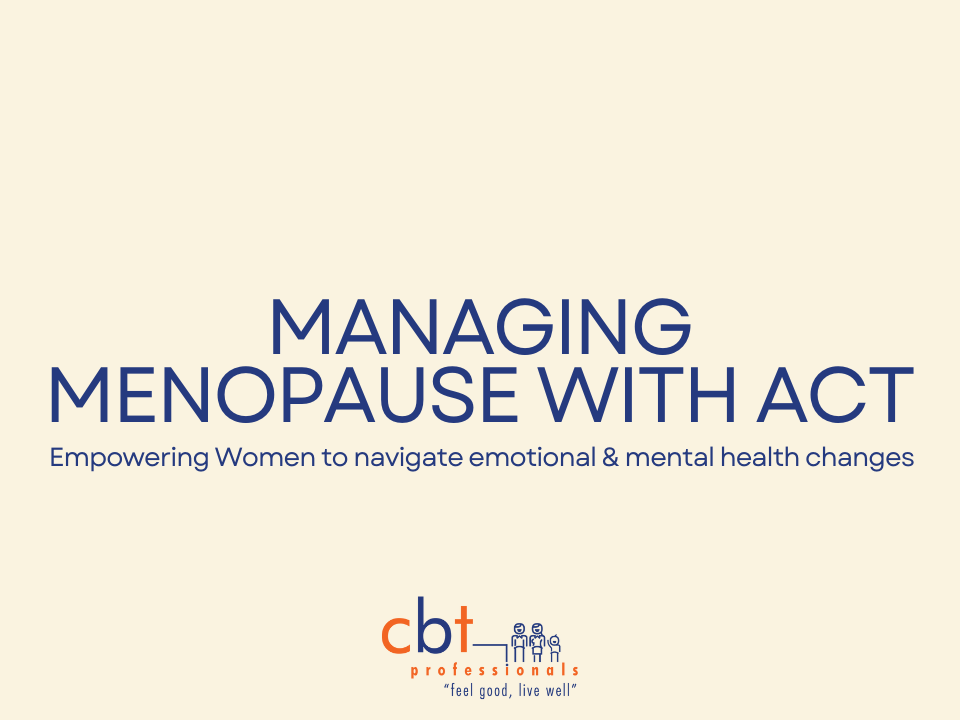 Managing Menopause with ACT: Empowering Women