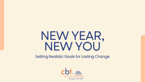 New Year, New You: Setting Realistic Goals for Lasting Change