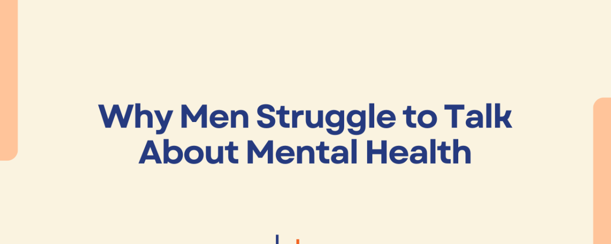 Why Men Struggle to Talk About Mental Health