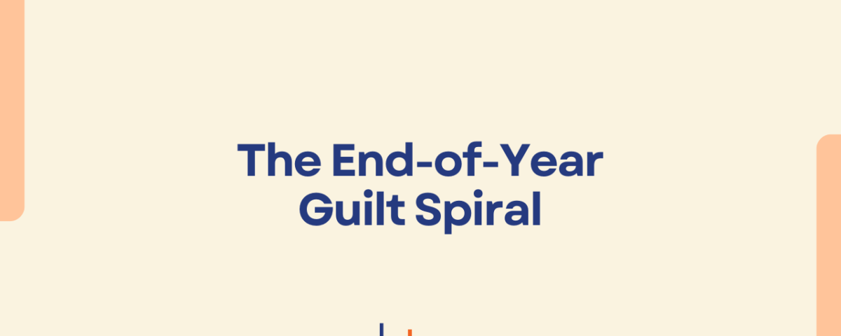 Graphic with the text “The End-of-Year Guilt Spiral” and CBT Professionals logo, representing a blog on managing year-end guilt and self-reflection compassionately.