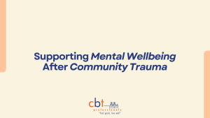 Community support and connection after traumatic events – CBT Professionals mental health blog