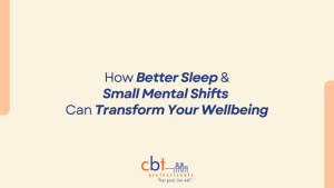 Your Mindset Reset: How Better Sleep and Small Mental Shifts Can Transform Your Wellbeing