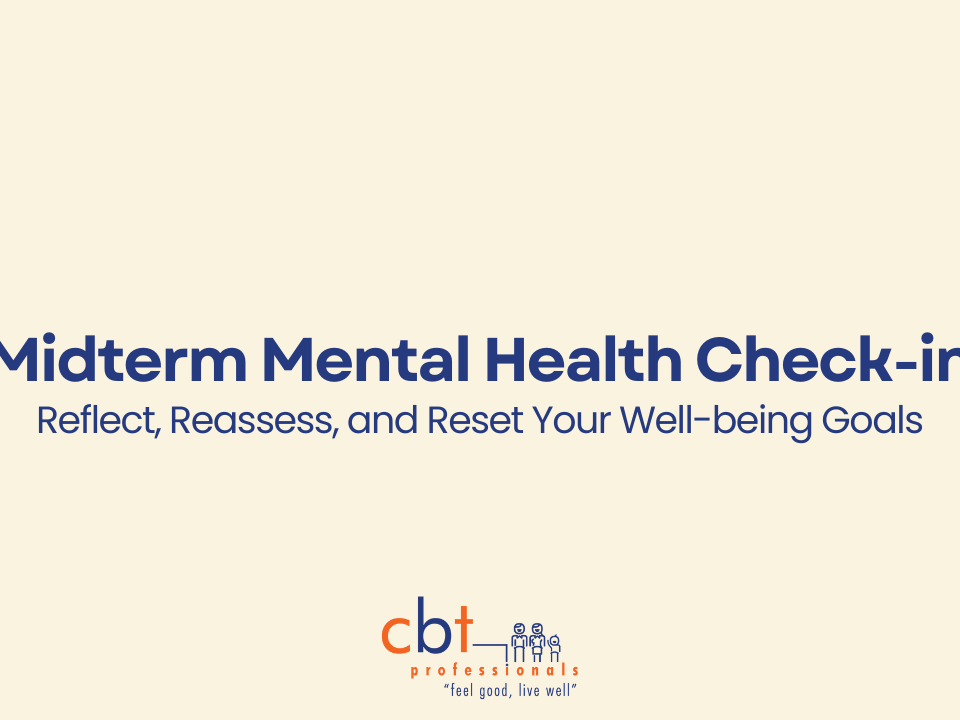 Midterm Mental Health Check-In graphic with the text “Reflect, Reassess, and Reset Your Well-being Goals” and CBT Professionals logo.