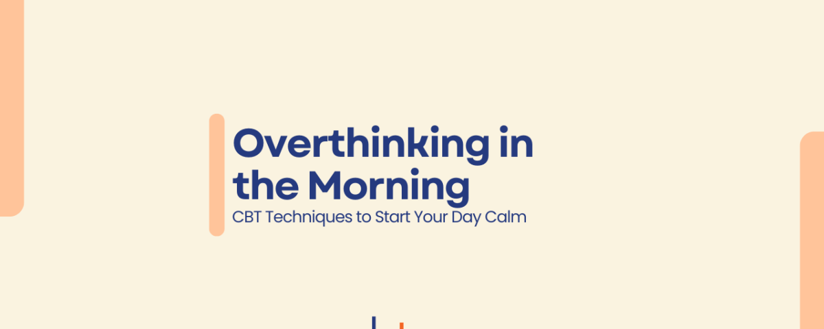 Overthinking in the morning blog graphic with CBT Professionals branding, highlighting managing ruminating thoughts at the start of the day.