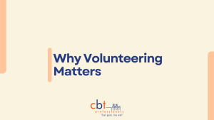 CBT Professionals graphic with the text “Why Volunteering Matters” in bold blue font on a beige background with peach design elements and the CBT Professionals logo at the bottom.