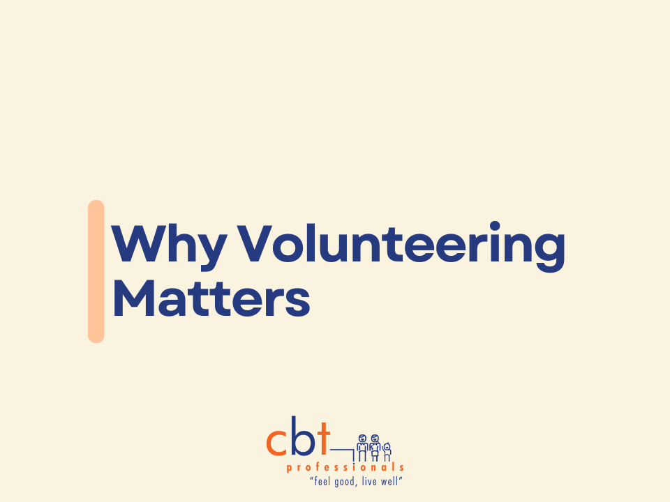 CBT Professionals graphic with the text “Why Volunteering Matters” in bold blue font on a beige background with peach design elements and the CBT Professionals logo at the bottom.