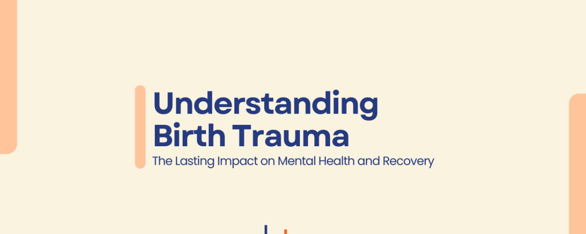 CBT Professionals graphic with a soft cream background displaying the title “Understanding Birth Trauma” and the subtitle “The Lasting Impact on Mental Health and Recovery” in navy text. The CBT Professionals logo appears at the bottom centre with subtle peach design elements.