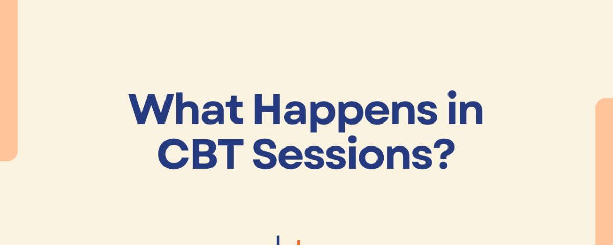 What Happens in CBT Sessions? Title graphic by CBT Professionals with clinic logo on a soft cream background.